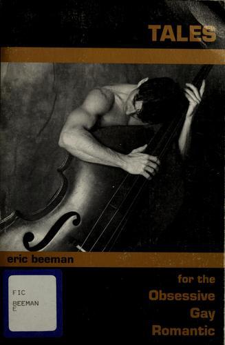 Tales for the obsessive gay romantic