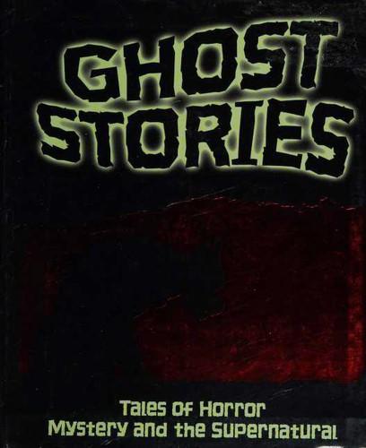 Ghost Stories [35 stories]