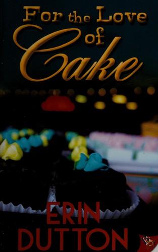 For the love of cake