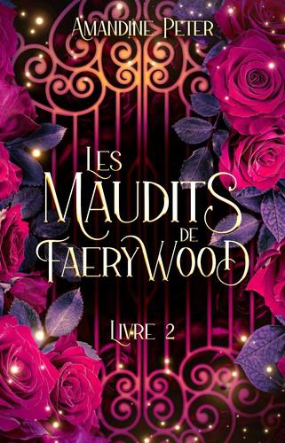 Les Maudits de Faerywood, livre 2