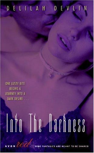 Into the Darkness (Dark Realm, Book 1) (Avon Red)