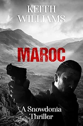 Maroc A Snowdonia Thriller