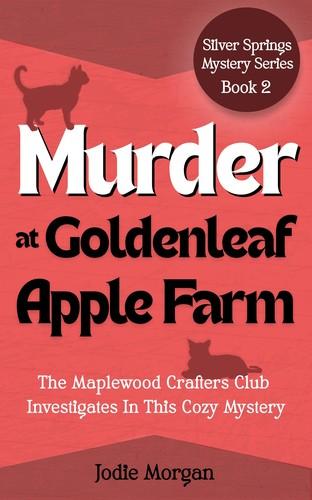 Murder At Goldenleaf Apple Farm