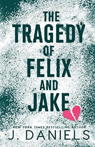 Tragedy of Felix and Jake