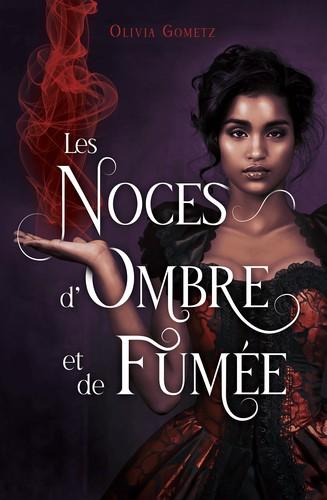 Les Noces d'Ombre et de Fumée
