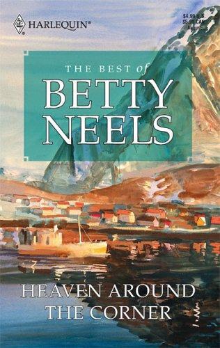 Heaven Round the Corner (Best of Betty Neels)