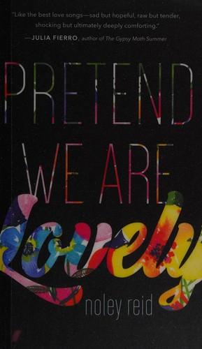 Pretend we are lovely